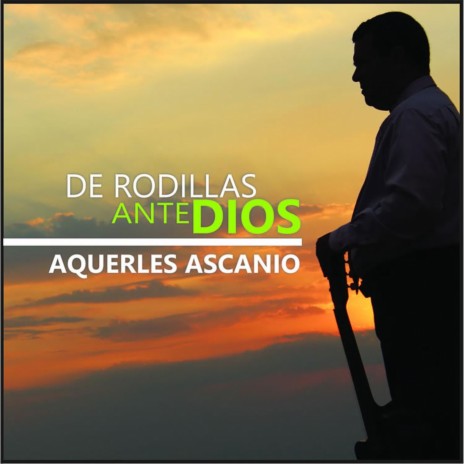 De Rodillas Ante Dios | Boomplay Music