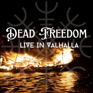 DEAD FREEDOM LIVE IN VALHALLA