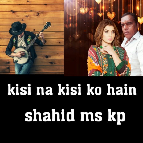 Kisi Na Kisi Ko Hain | Boomplay Music