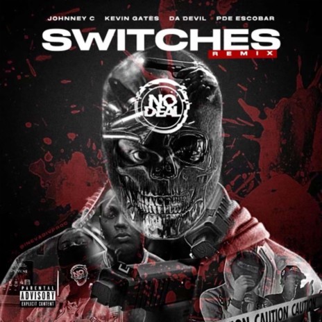 Switches in the club (Remix) ft. Kevin Gates, Da Devil & PDE Escobar