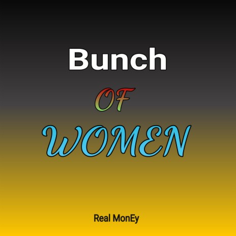 Bunch of Women | Boomplay Music