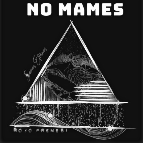 No Mames | Boomplay Music