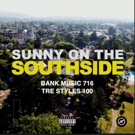 Sunny On The Southside ft. Tre Styles 100 | Boomplay Music