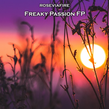 Freaky Passion Fp | Boomplay Music