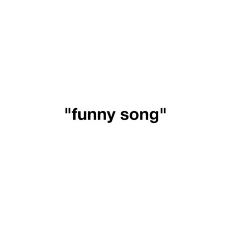 funny song | Boomplay Music