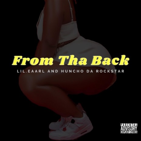 From Tha Back ft. Huncho Da Rockstar | Boomplay Music