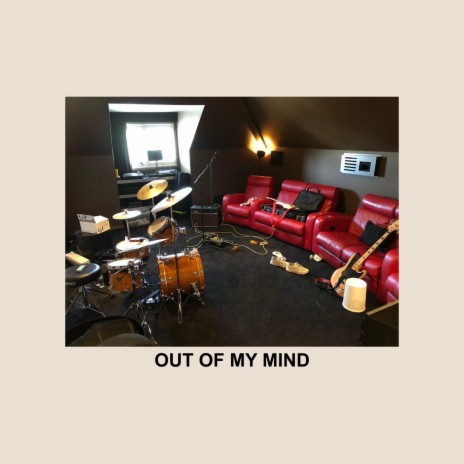 Out of my Mind | Boomplay Music