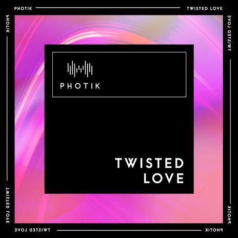 Twisted Love