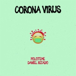 Coronavirus (feat. Daniel Rizado)