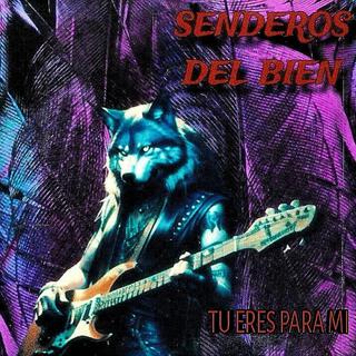 tú eres para mí (SENDEROS DEL BIEN)