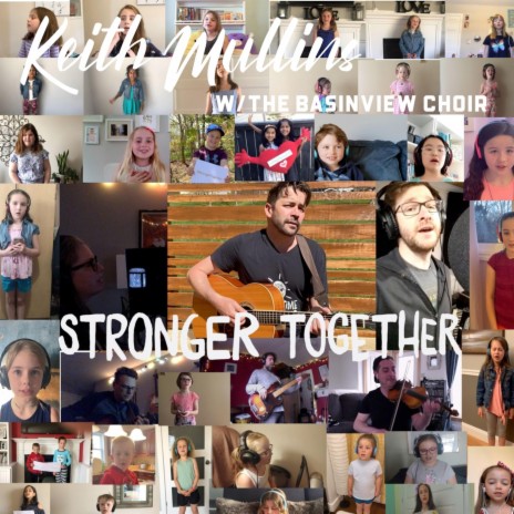 Stronger Together ft. The Basinview Choir | Boomplay Music