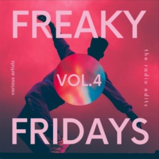 Freaky Fridays (The Radio Edits), Vol. 4