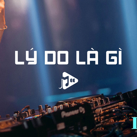 Lí Do Là Gì (Mee Remix) ft. Nguyễn Vĩ | Boomplay Music