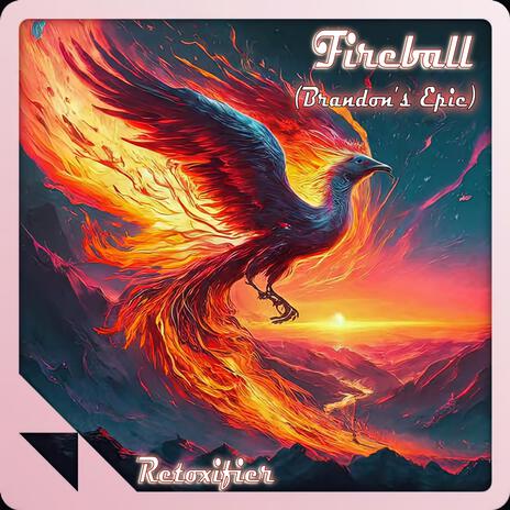 Fireball (Brandon's Epic) | Boomplay Music