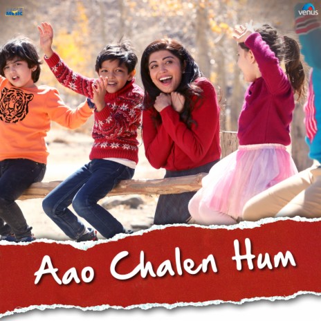 Aao Chalen Hum (From Hungama 2) ft. Nakash Aziz & Anu Malik | Boomplay Music