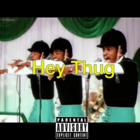 Hey Thug | Boomplay Music