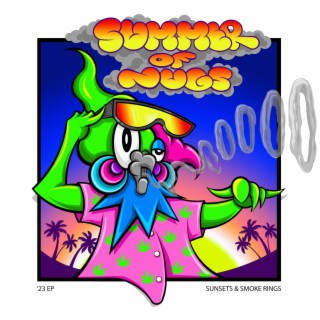 Summer of Nug's: '23 EP (Sunsets & Smoke Rings)