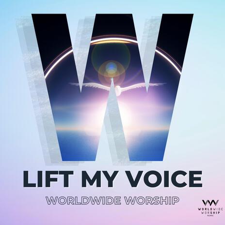 Lift My Voice | Boomplay Music