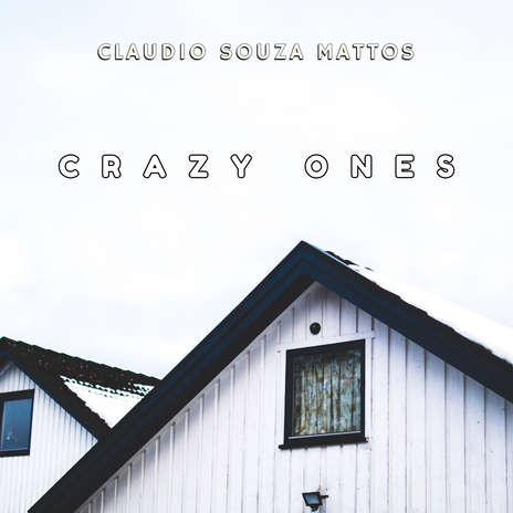 Crazy Ones | Boomplay Music