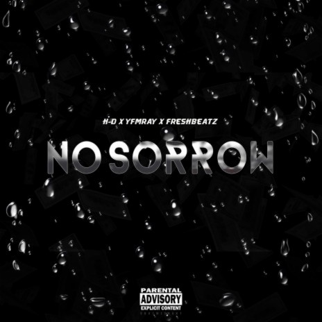 NO Sorrow ft. Y.F.M Ray & FreshBeatz