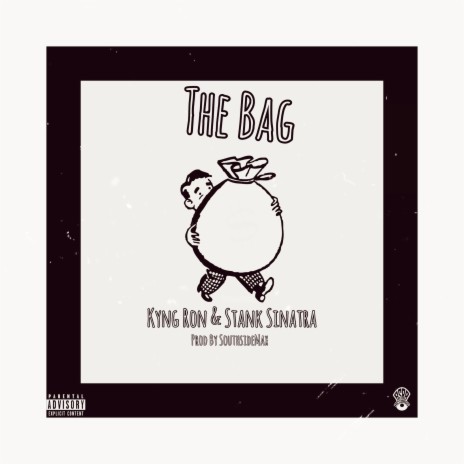 The Bag (feat. Stank Sinatra) | Boomplay Music