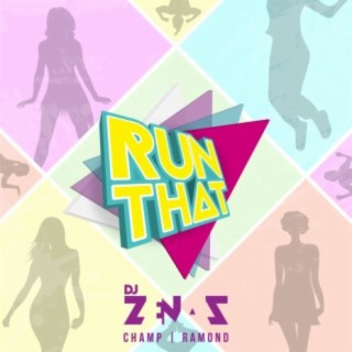 Run That (feat. Champ & Ramond)