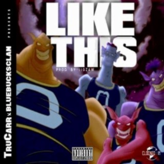 Like This (feat. BlueBucksClan)