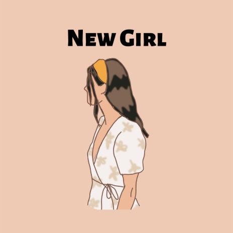 New Girl | Boomplay Music