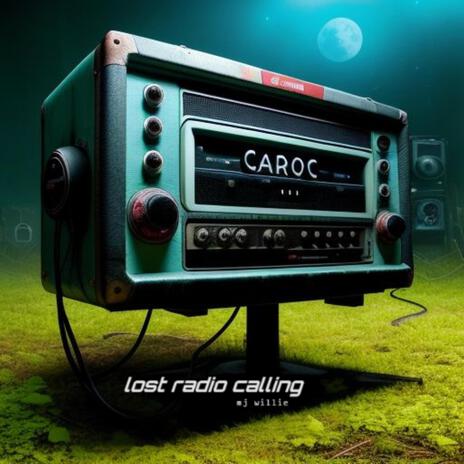 Lost Radio Calling | Boomplay Music