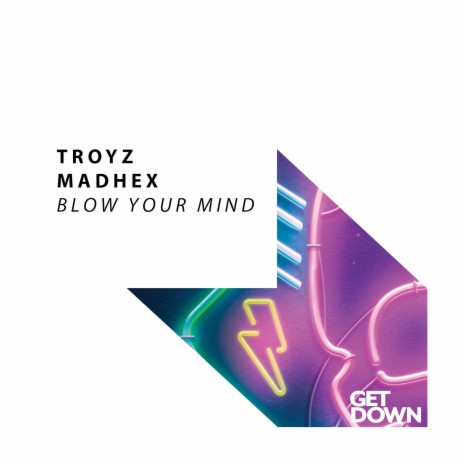 Blow Your Mind ft. Madhex | Boomplay Music