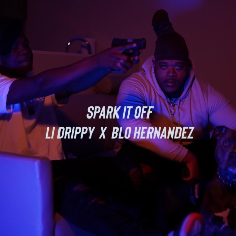 Spark It Off ft. Li Drippy