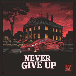 Never Give Up lyrics | Boomplay Music