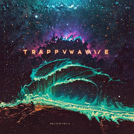 Trapwave Reverie | Boomplay Music