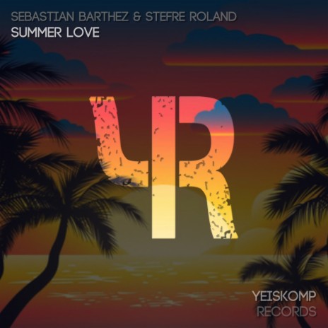 Summer Love ft. Stefre Roland | Boomplay Music