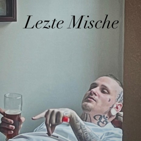 Lezte Mische ft. LUUWY | Boomplay Music