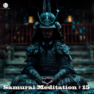 Samurai Meditation # 15