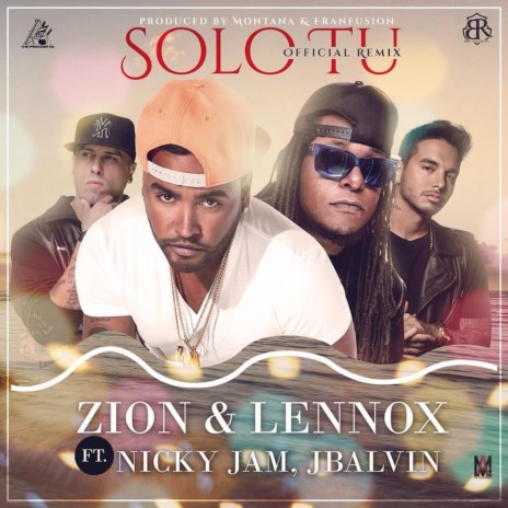 Solo Tu (Remix) [feat. Nicky Jam & J Balvin] | Boomplay Music