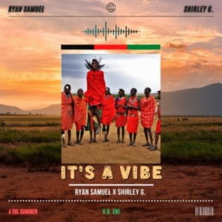 It's A Vibe ft. Shirley G lyrics | Boomplay Music