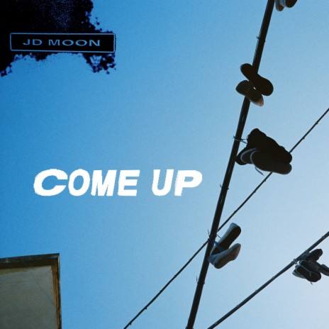 Come Up | Boomplay Music