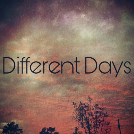 Different Days | Boomplay Music