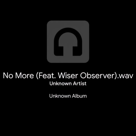 No More (feat. Wiser Observer)