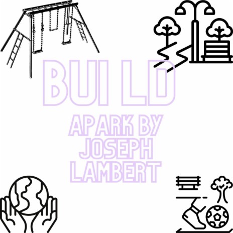 Builld a Park | Boomplay Music