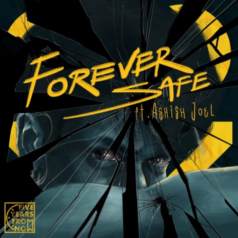 Forever Safe (feat. Ashish Joel)