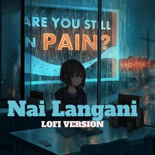 Nai Langani (Lofi Version)