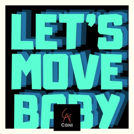 LET´S MOVE BABY | Boomplay Music