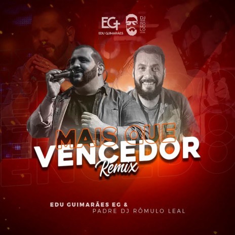 Mais Que Vencedor (Remix) ft. Padre Rômulo Leal - O padre DJ