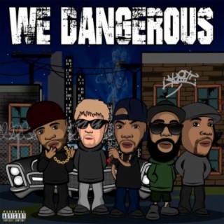 We Dangerous (feat. Crysto Klear, Chuck Ice & D Shade)