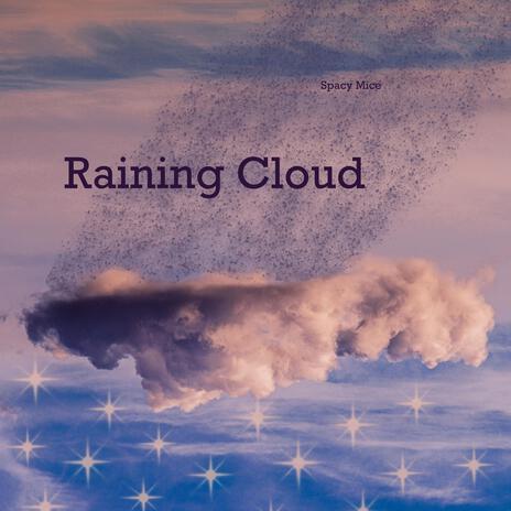 Raining Cloud | Boomplay Music