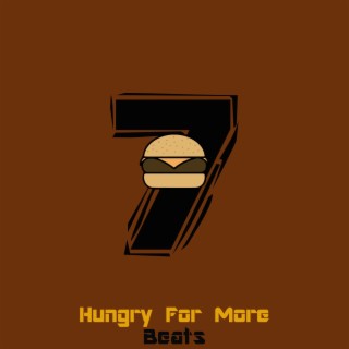Hungry For More Beats 7