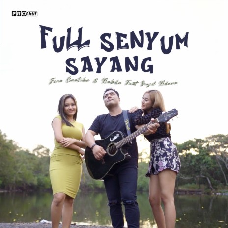 Full Senyum Sayang ft. Bajol Ndanu | Boomplay Music